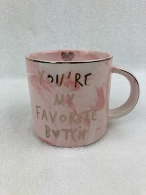 Hendson Pink Swirl Gold Trim “You’re My Favorite B🩷tch” Mug 11.5 oz.